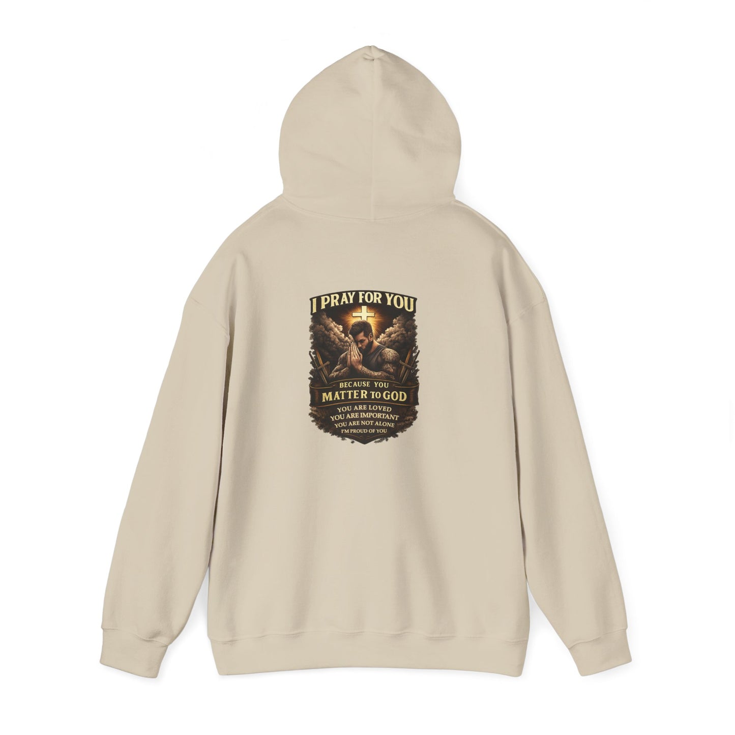 Christian Prayer Warrior Hoodie — "I Pray For You Because You Matter to God" Inspirational Religious Pullover